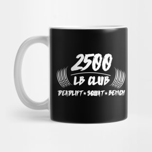 2500lb club deadlift squat bench Mug